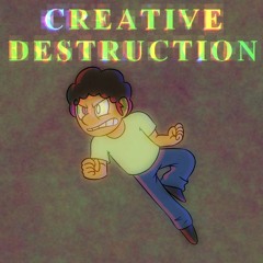 CREATIVE DESTRUCTION (Self Insert MEGALOVANIA/ANTHROPOPHOBIA V2)