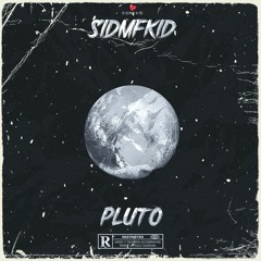 Pluto (Prod by SIDMFKID)