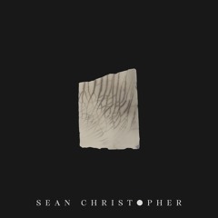 Sean Christopher - Everything
