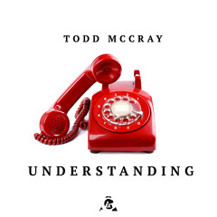 Understanding - Todd McCray