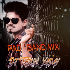 Pad Band '' Music ''' Mix...Dj Tarun Yadav
