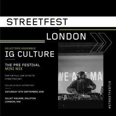 IG CULTURE | STREETFEST MIX 2018