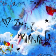 in the morning (ft. judi3x)