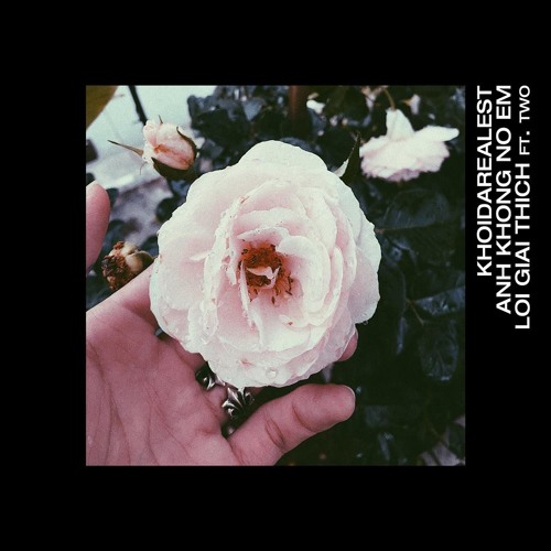 Anh Không Nợ Em Lời Giải Thích - Khói; Two