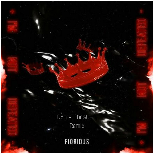 Fiorious- I'm Not Defeated (Darnel Christoph Remix)