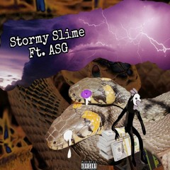 STORMY SLIME Ft. ASG