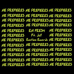 Me Prefieres Ft. Joy Prod. Syndrome