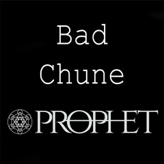 Bad Chune - Prophet (Free Download)