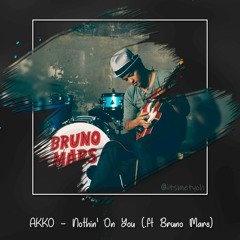 AKKO - Nothin' On You (.ft Bruno Mars)