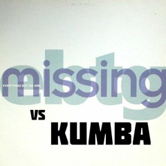 Kumba & Missing (Manuel Cubillos Edit)DESCARGA LIBRE