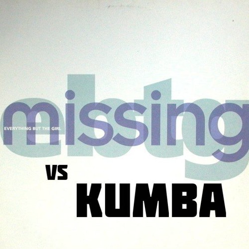 Kumba & Missing (Manuel Cubillos Edit)DESCARGA LIBRE
