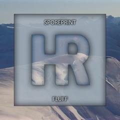 Sporeprint - Fluff [Free Download]