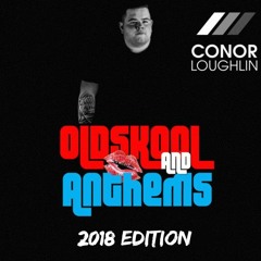 Oldskool and anthems mix 2018 edition