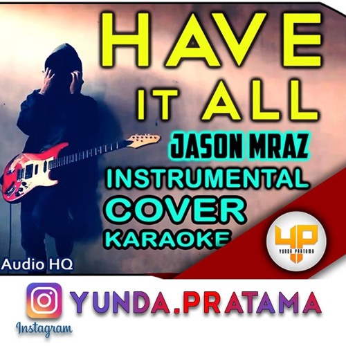 HAVE IT ALL JASON MRAZ Instrumental Karaoke download FULL Lagu www.smarturl.it/Yundapratama