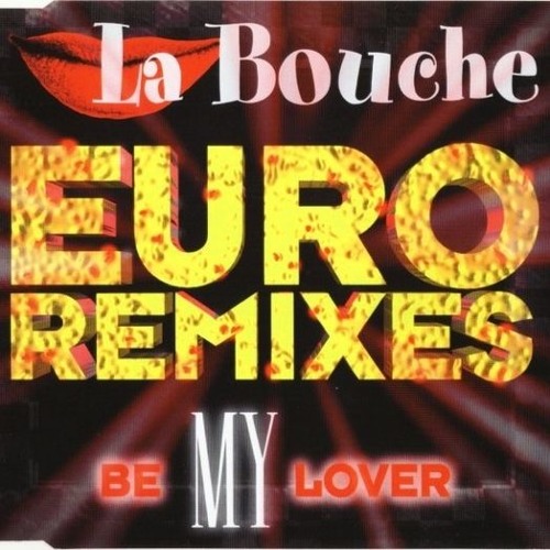 La Bouche - Be My Lover (Remix)