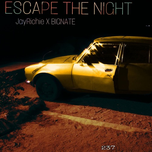 Escape The Night ft. Big Nate (Prod. By t_n490 & dxvl)