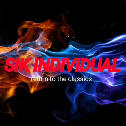 RETURN TO THE CLASSICS PT 3 SIK INDIVIDUAL