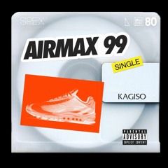 Premiere: Kagiso - AIRMAX 99