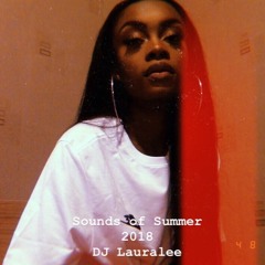 SOUNDS OF SUMMER 2018 (SUMMER CLOSING MIX) DJ LAURALEE