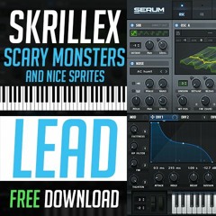 Skrillex - "Scary Monsters And Nice Sprites" Lead (Serum Free Preset + MIDI)