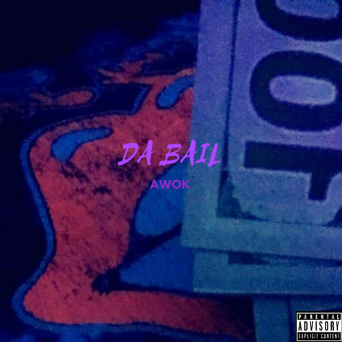 Da Bail (Prod. Yung Pear)