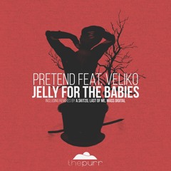Jelly For The Babies - Pretend feat. Veliko (Mass Digital Remix)
