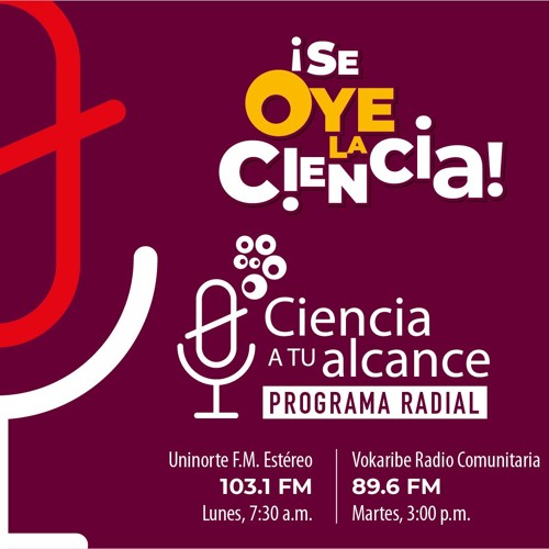 Stream “Ciencia a tu Alcance": un nuevo programa radial dedicado a la  comunicación pública de la ciencia. by Uninorte FM Estéreo | Listen online  for free on SoundCloud