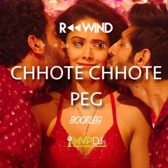 Chhote Chhote Peg Bootleg