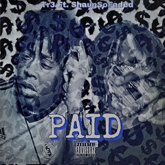 Paid Ft. ShaunSoFaded ( Prod. By Kairo )