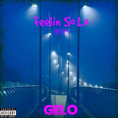Feelin So Lo Freestyle