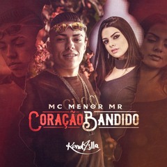 MC Menor MR - Coração Bandido (DJ RD)