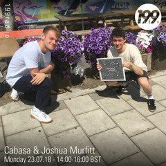 Cabasa w/ Joshua Murfitt - 199Radio (23/07/18)