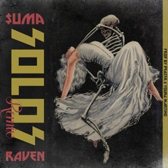 $uma Ft. Raven - Solos Remix (Prod. by Young Martino & Deazer)
