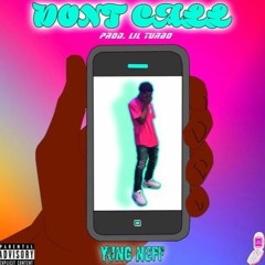 Yung Neff - DON'T CALL [PROD. LIL TURBO]
