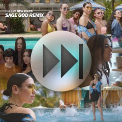 Dua Lipa - New Rules (Sage God Remix)(OUT NOW!)