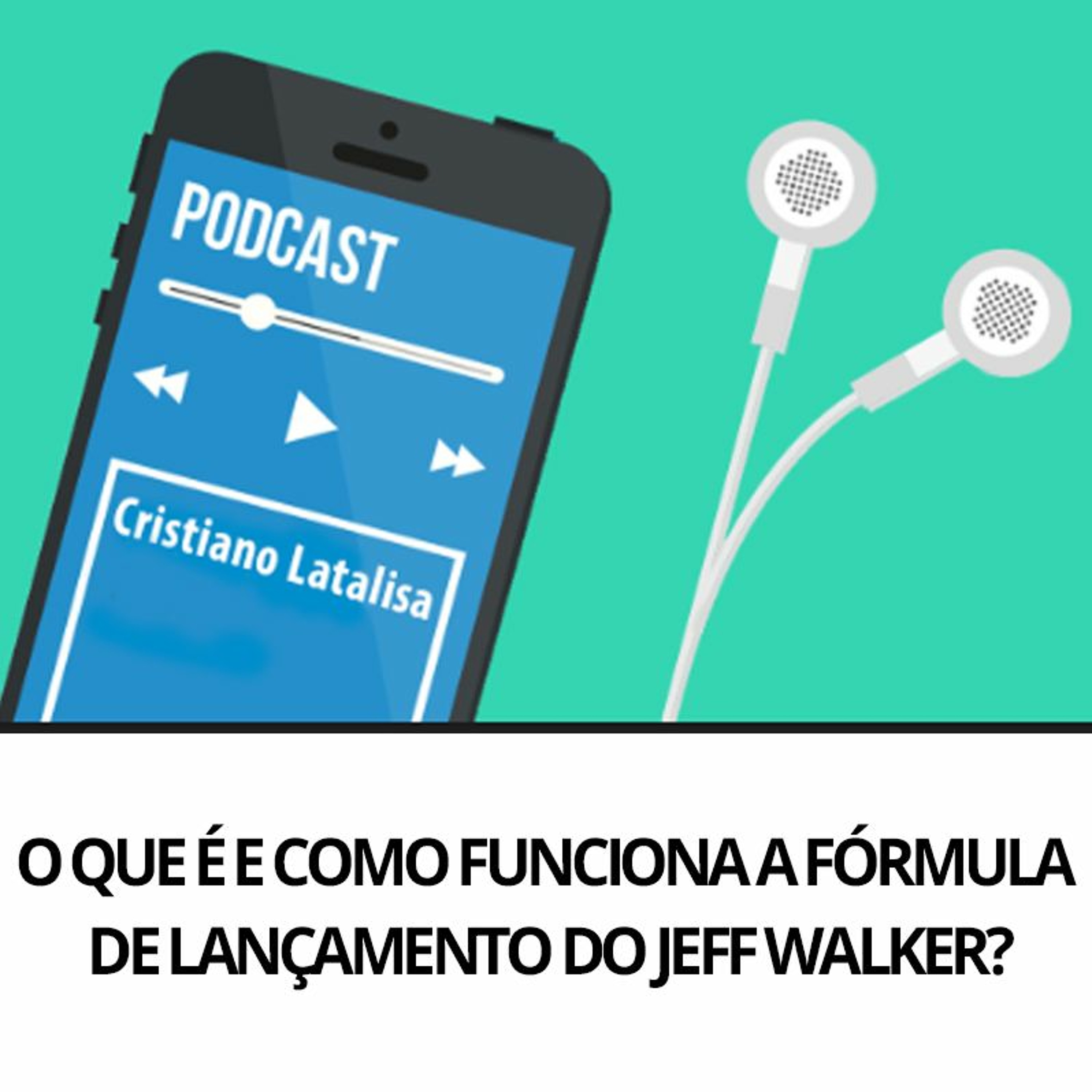 O QUE É E COMO FUNCIONA A FÓRMULA DE LANÇAMENTO DO JEFF WALKER? episode artwork