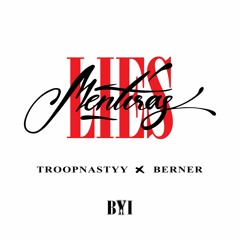 Berner X Troopnastyy - Mentiras (Lies)