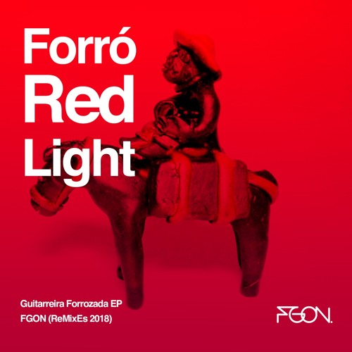 Forro Red Light -Guitarreira Forrozada (Obob Cor FGON Rmx 2018)