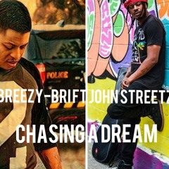 BREEZY-BRI FT JOHN STREETZ "CHASING A DREAM