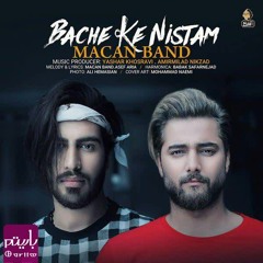 Macan Band - Bache Ke Nistam (ماکان بند - بچه که نیستم)