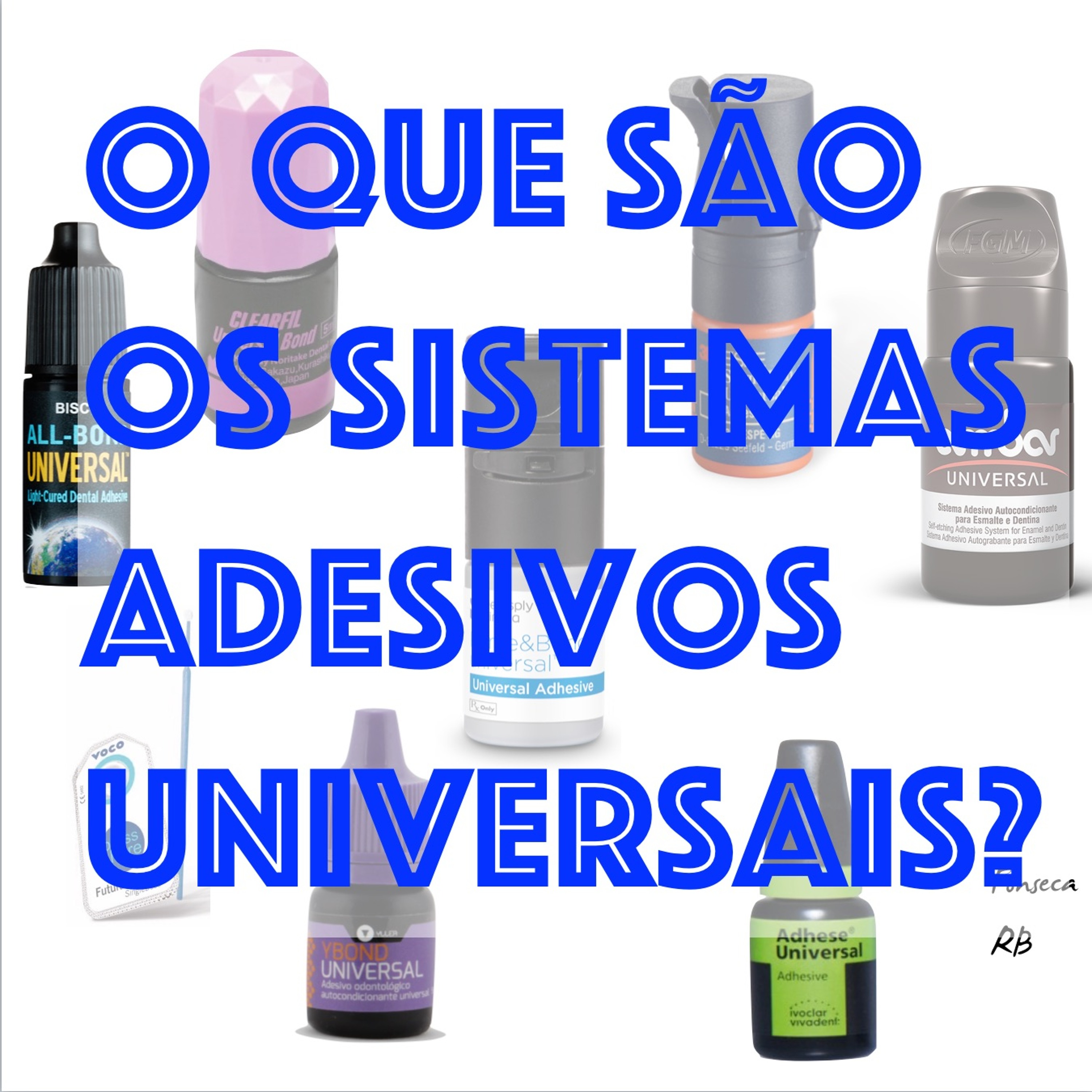 #3 - Entenda Os Sistemas Adesivos Universais...