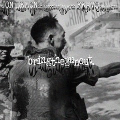 JON LEMON - BRINGTHEGUNOUT [PROD. FRAVO]
