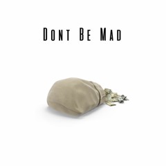 Dont Be Mad (Clean)