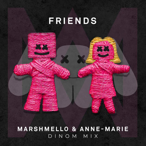 Stream MARSHMELLO & ANNE-MARIE - FRIENDS ( DINOM MIX ) by DINOM | Listen  online for free on SoundCloud