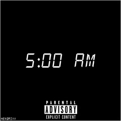 hendrixx ✰  - 5 AM