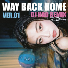 ((FREE DOWNLOAD))Shaun - Way Back Home Ver.01(DJ KOO Club Edit 100bpm - 128bpm)