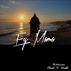 Ey Mama Feat: Auudi (Prod Young Taylor)