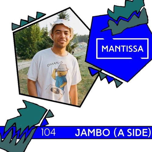 Mantissa 104 - Jambo (Side A)