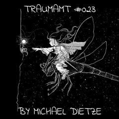Traumamt #023 // Mixed by Michael Dietze // 17.12.2017