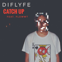 Catch Up (Feat. Flowwt) [Prod. Con]